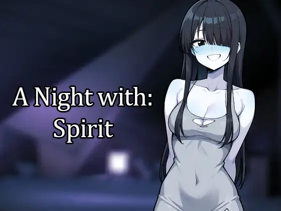 [Naughty Narratives]A Night With: Spirit